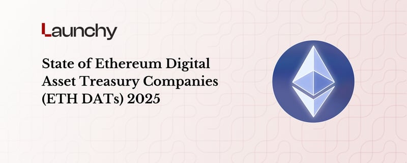 State of Ethereum Digital Asset Treasury Companies (ETH DATs) 2025