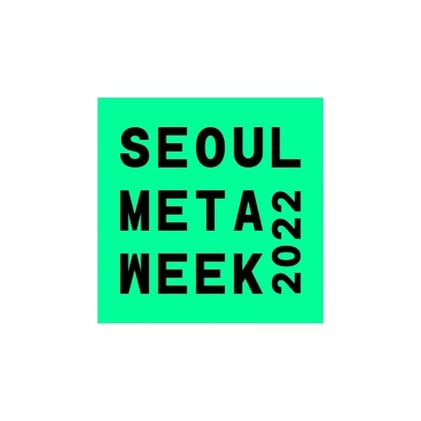 The International Metaverse NFT Event Seoul Meta Week 2022 Will Be Held on October 4–6 in Seoul, South Korea