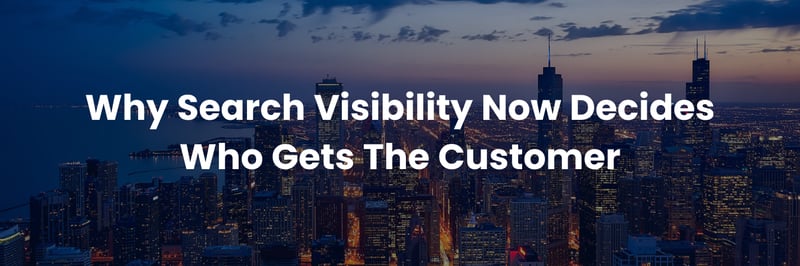 Why Search Visibility Now Decides Who Gets The Customer