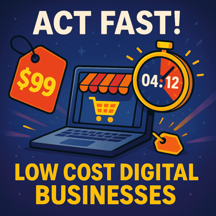 Low Cost Digital Businesses That Won’t Stay on the Market for Long