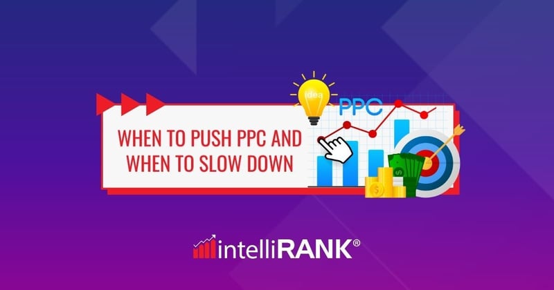 ⚙️ When to push PPC—and when to slow down