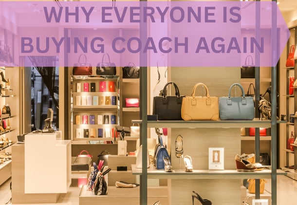 Why Gen Z Can’t Stop Buying Coach — The Luxury Comeback No One Saw Coming