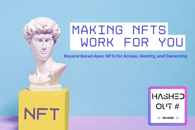 Making NFTs Work for You
