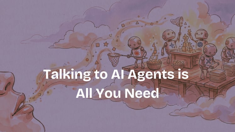 Talking to AI Agents is All You Need