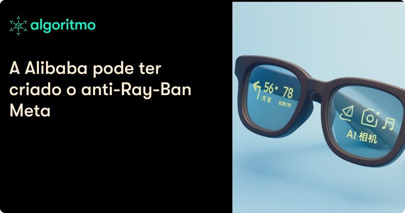 Os novos óculos de IA da Alibaba já chegaram