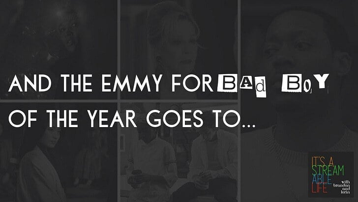 And the Emmy for Bad Boy of the Year Goes To..,