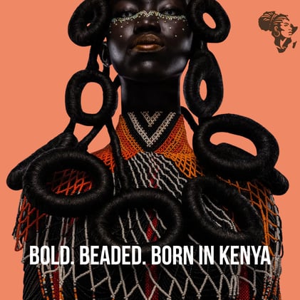 BOLD. BEADED. BORN IN KENYA.
