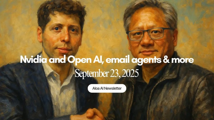Nvidia and Open AI, email agents & more (September 23, 2025)