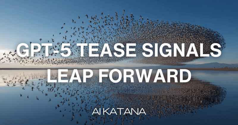 GPT-5 Tease Signals Leap Forward