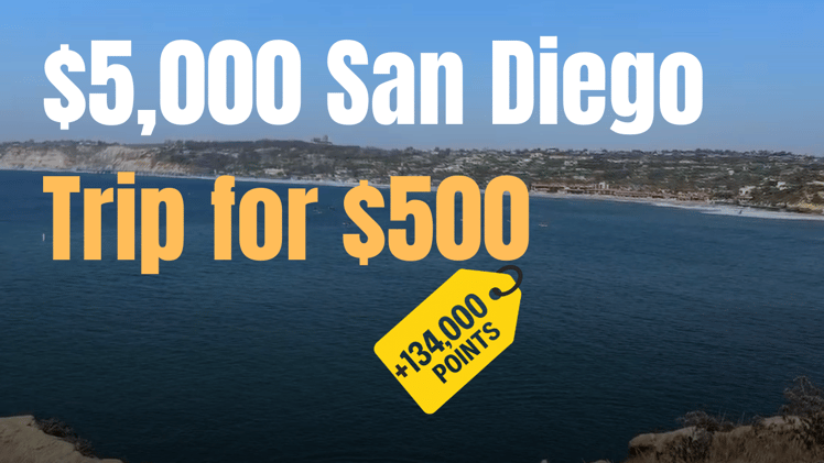 $5,000 San Diego Trip for less than $500