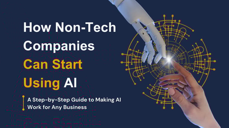 How Non-Tech Companies Can Start Using AI