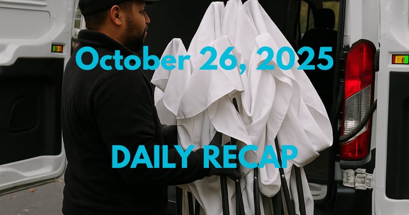 October 26, 2025 – Daily Recap
