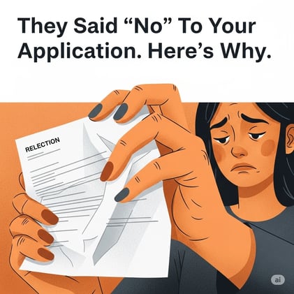 They Said "No" To Your Application. Here's why