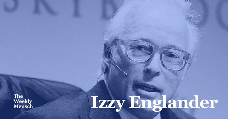 The Weekly Mensch: Izzy Englander
