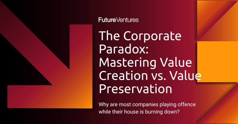 The Corporate Paradox: Mastering Value Creation vs. Value Preservation