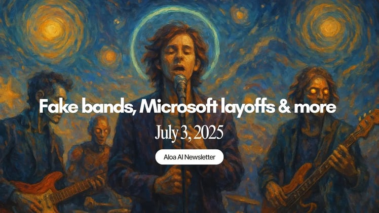Fake bands, Microsoft layoffs & more (July 3, 2025)