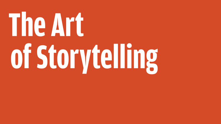 The Art of Storytelling