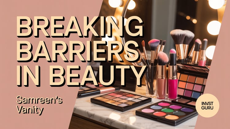 Breaking Barriers in Beauty: Samreen’s Vanity and the Rise of South Asian Representation in Cosmetics