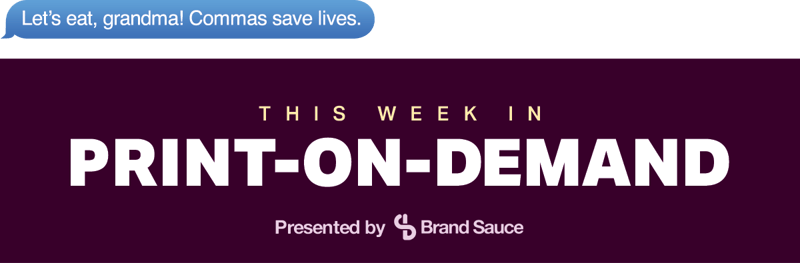 Brand Sauce | The Print-on-Demand Newsletter | EP #46