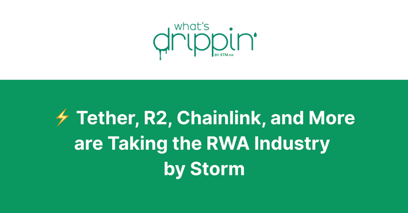 ⚡️ Tether, R2, Chainlink, & More Taking the RWA Industry by Storm