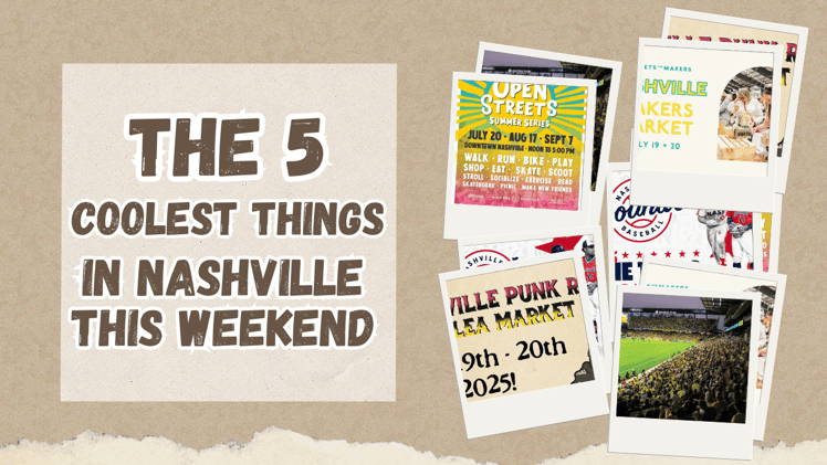 The 5 coolest things in Nashville this weekend