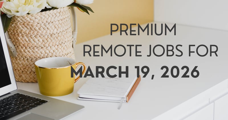 Premium remote jobs for March 19, 2026
