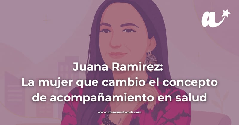 Inspírate con Juana: La mujer que transformó el concepto de acompañamiento en salud