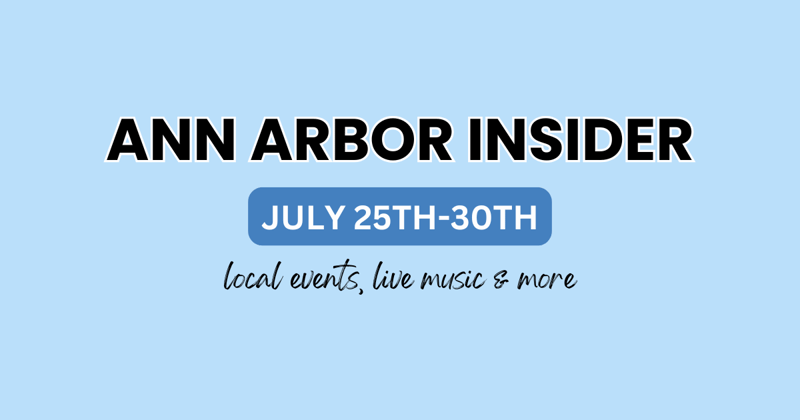 July 25th-30th Ann Arbor Area Live Music & Local Events