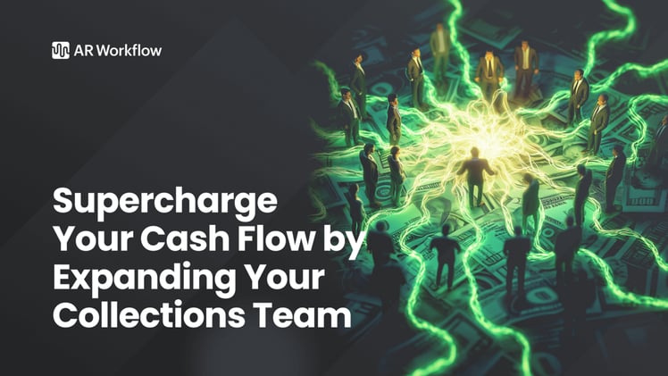Expand Your Collections 🧩 Team to Supercharge Your Cash Flow