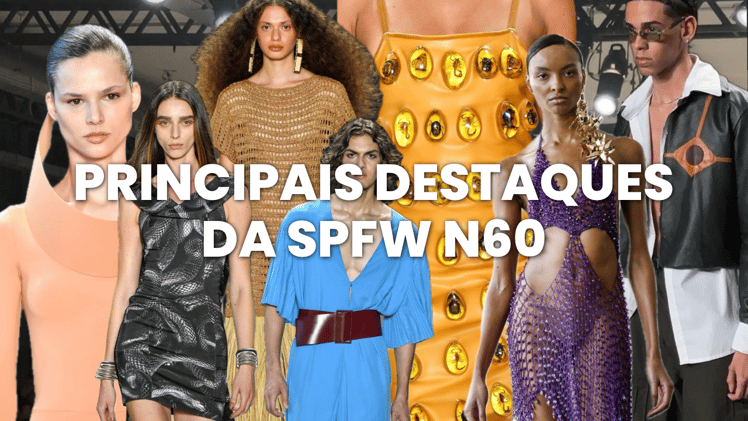 Os principais destaques da SPFW N60