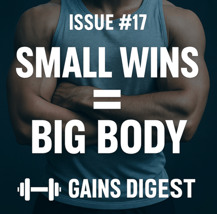 Gains Digest — Issue #17