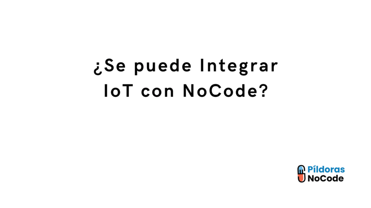 ¿Se puede Integrar IoT con NoCode?