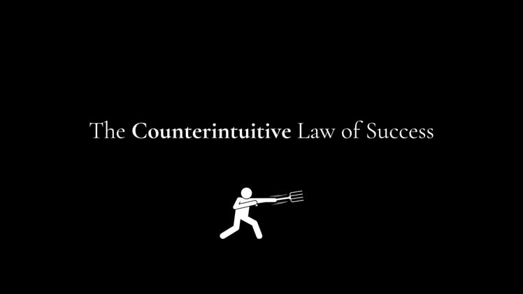 The Counterintuitive Law of Success: Focus on What You Hate.