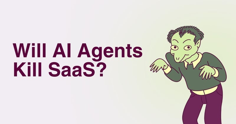 Will AI Agents Kill SaaS?