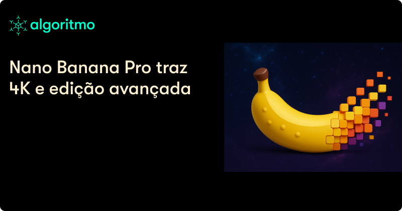 Dentro da estreia do Nano Banana Pro
