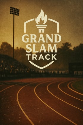 GRAND SLAM TRACK: REINVENTING ATHLETICS FOR THE MODERN FAN