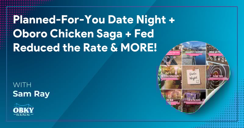 Planned-For-You Date Night + Oboro Chicken Saga + Did The Interest Rates Really Decrease? & More!