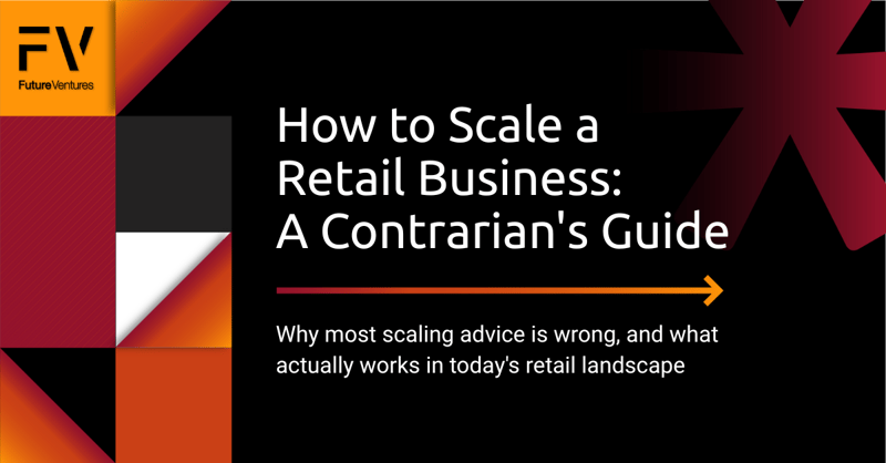 How to Scale a Retail Business: A Contrarian's Guide