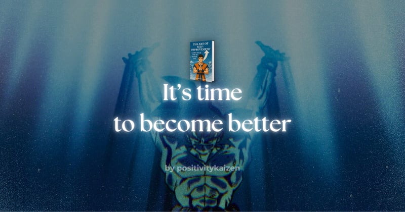 The Kaizen Guide to Becoming Better, One Step at a Time