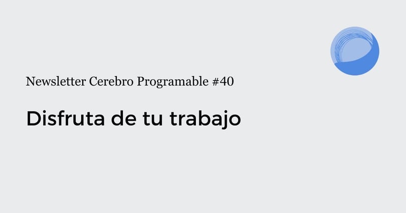 Disfruta de tu trabajo