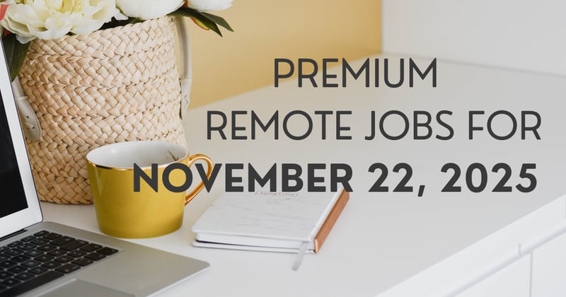 Premium remote jobs for November 22, 2025
