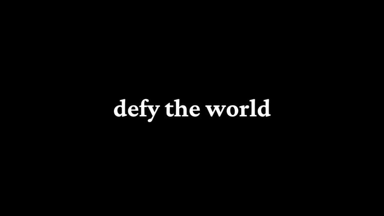 How To Defy The World