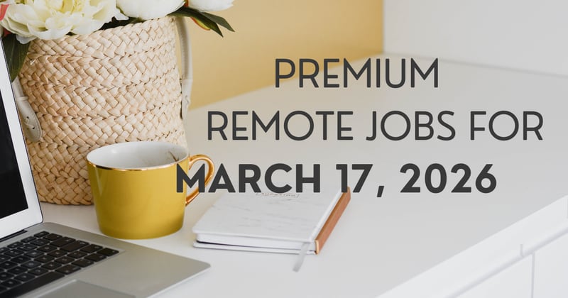 Premium remote jobs for March 17, 2026
