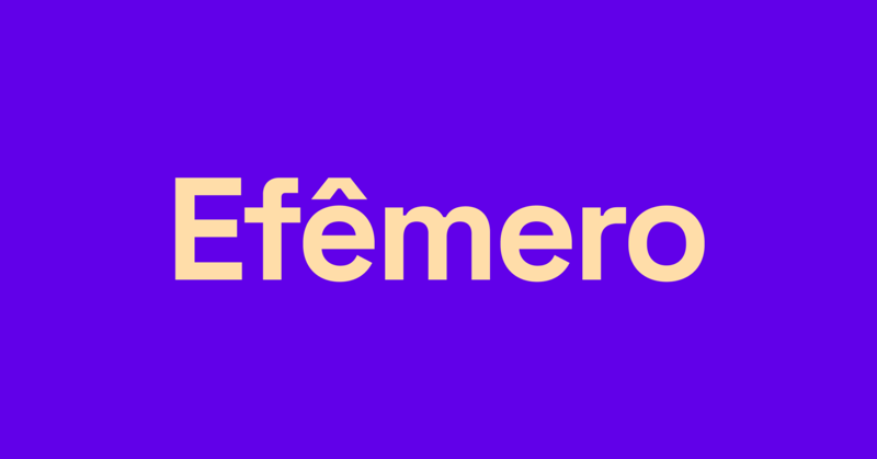 Palavra da Semana / Efêmero /