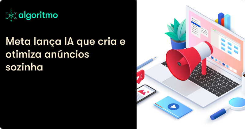 O modelo da Meta que promete reinventar os anúncios