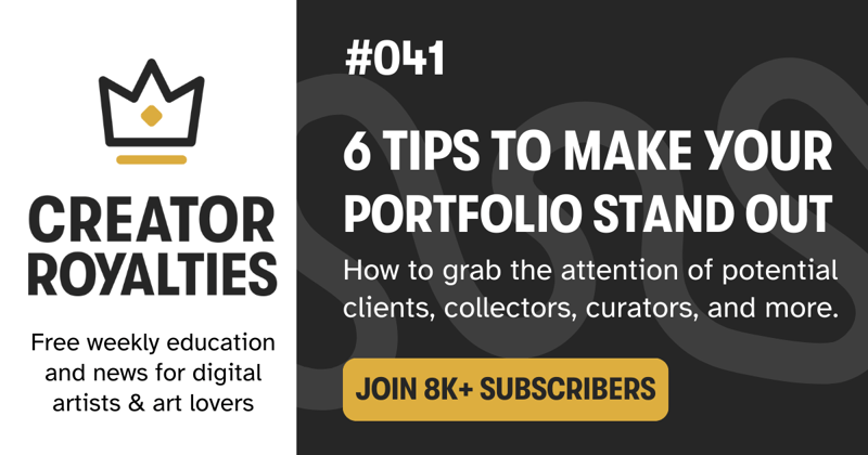 Creator Royalties #041: 6 Tips to Make Your Portfolio Stand Out