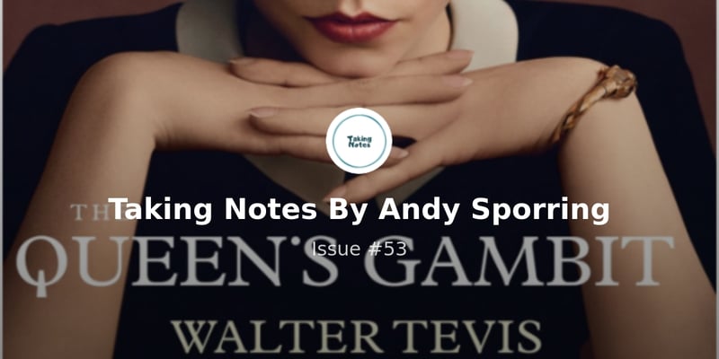 Taking Notes By Andy Sporring - Issue #53