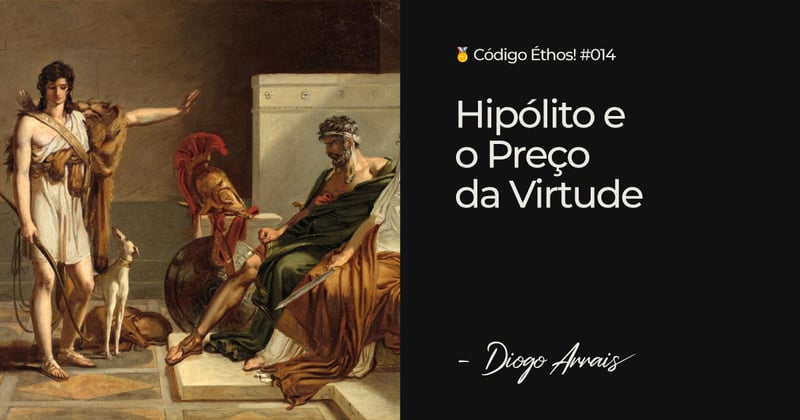 Hipólito e o Preço da Virtude 