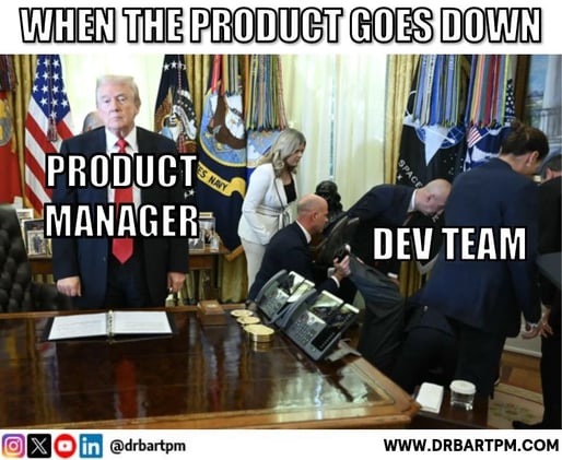 What can a Product Manager do when the Product goes down?