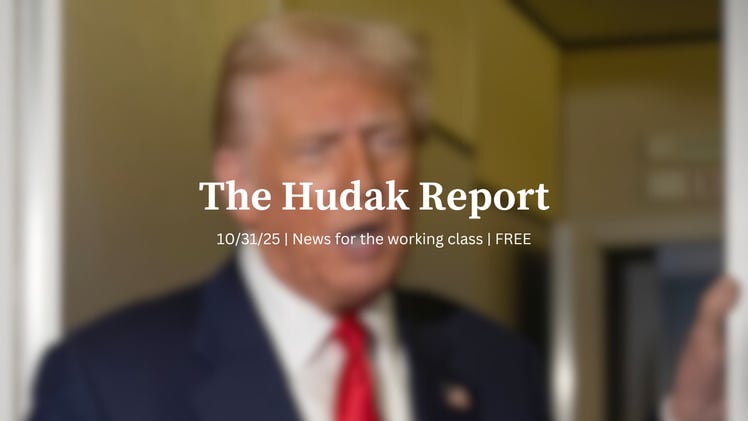 The Hudak Report 10/31/25